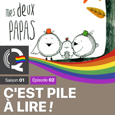 cpl-mes-deux-papas-saison-01-episode-01-La-radio-queer-as-you