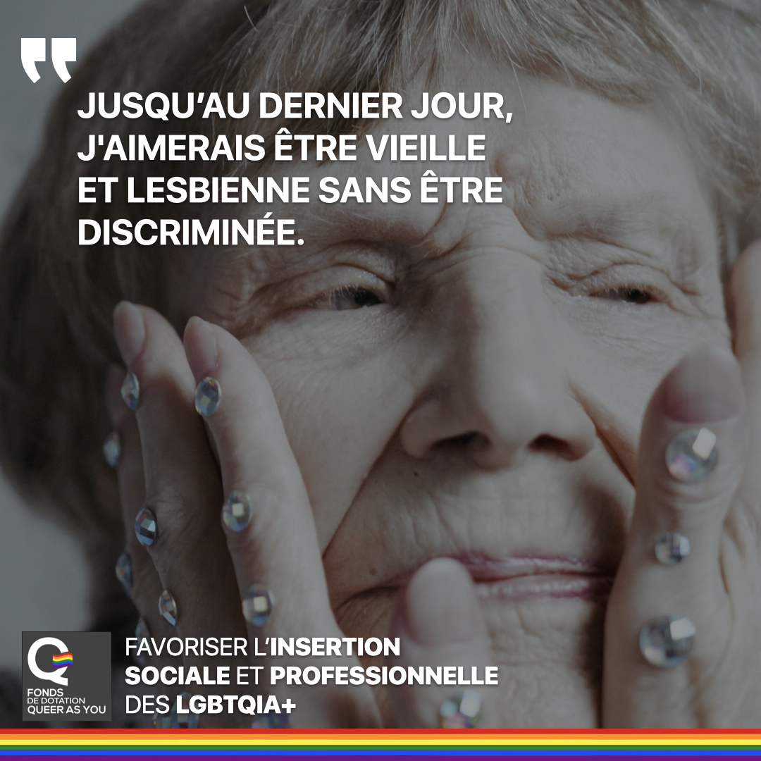 Jusqu'au dernier jour, j'aimerais être vieille et lesbienne sans être discriminée.