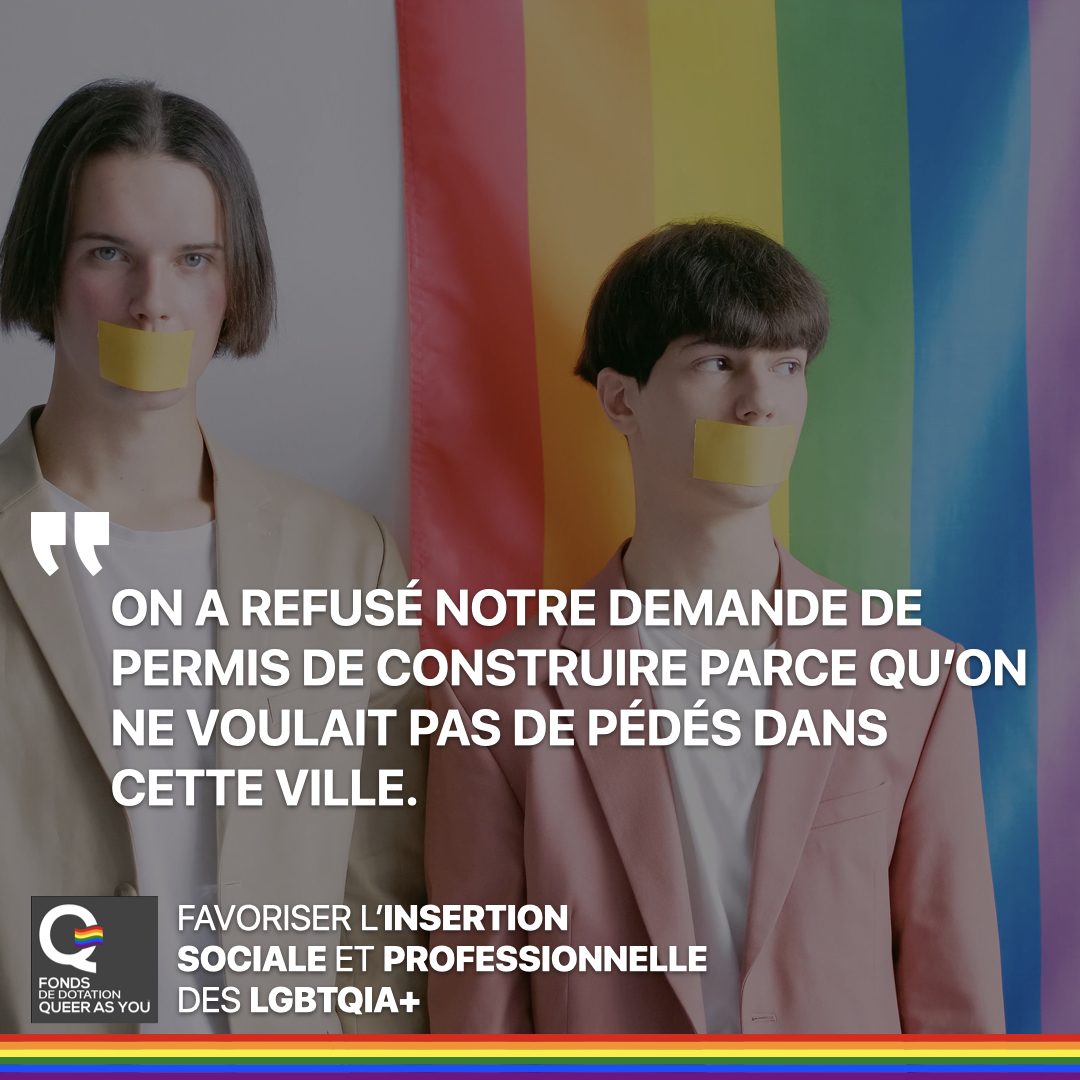 On a refusé notre demande de permis de construire parce qu'on ne voulait pas de pédés dans cette ville.